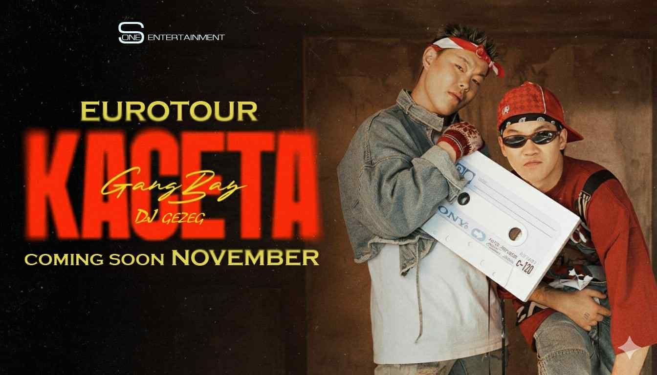 GANGBAY & DJ GEZEG  “KACETA” EUROTOUR 2025