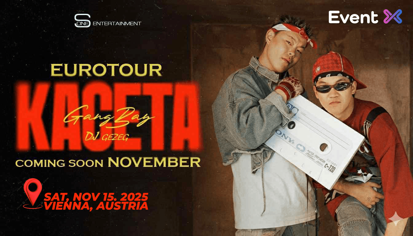  GANGBAY & DJ GEZEG “KACETA” EUROTOUR 2025 Vienna, Austria